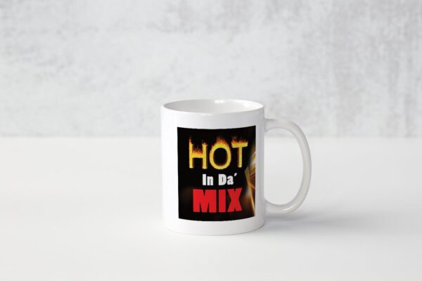 HOT in da MIX mug - Image 5