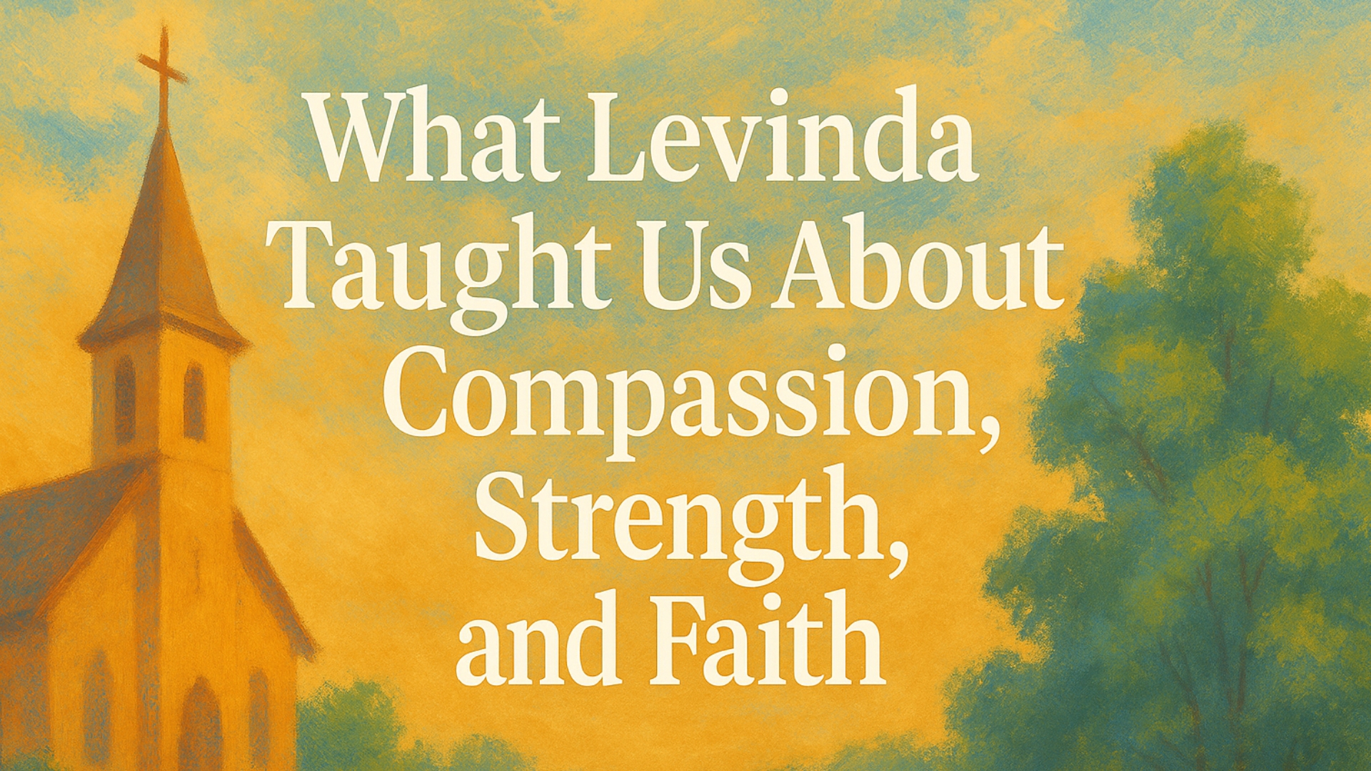 Read more about the article What Levinda Taught Us About Compassion, Strength, and Faith