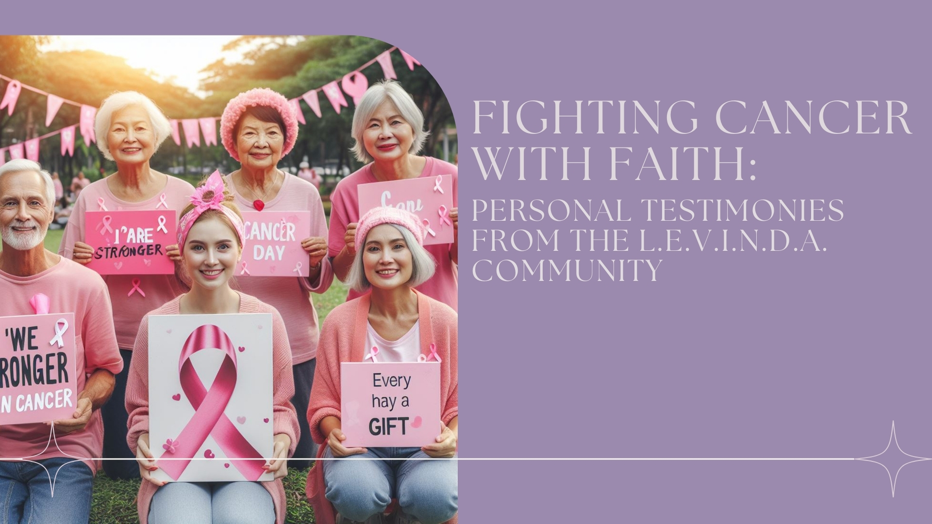 Read more about the article Fighting Cancer with Faith: Personal Testimonies from the L.E.V.I.N.D.A. Community